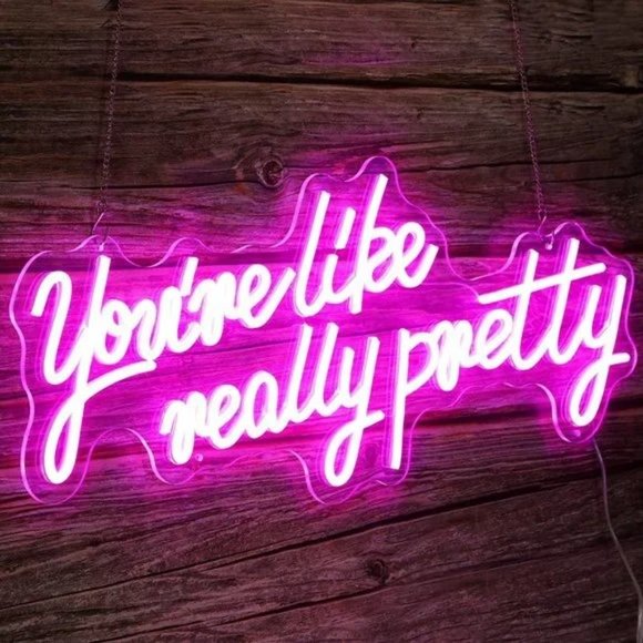 You're Like Really Pretty Neon Pink Party/Dorm/Wedding/Bday/Graduation Decor - Picture 8 of 10